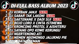 Download lagu DJ SLOW BASS 2023 - DJ KORBAN JANJI X BUBRAH SABAR TAK LAKONI X DADI SIJI🎵 JAWA FUL ALBUM mp3