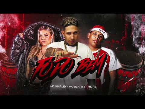 FODO BEM / TÁ DE PARABÉNS - MC MARLEY - MC BEATRIZ - MC K9
