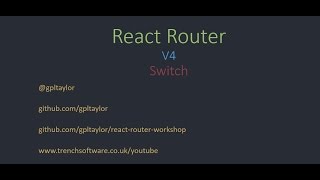 Intro to React Router V4 Switch