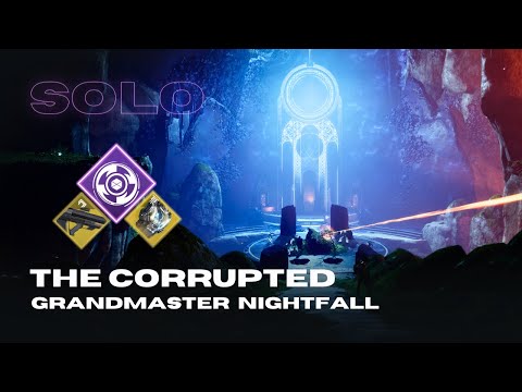 Solo Grandmaster Nightfall "The Corrupted" with Graviton Lance - Void Titan - Destiny 2