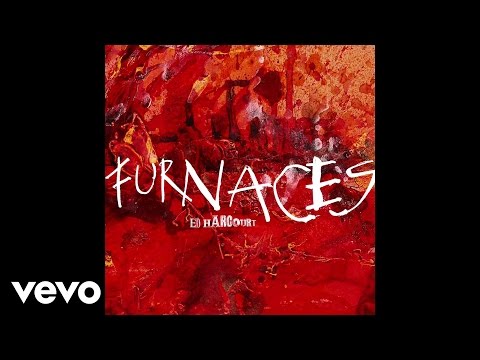 Ed Harcourt - Furnaces (Official audio)