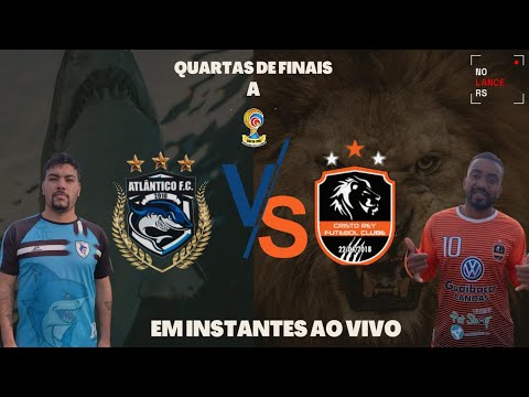 ATLANTICO X CRISTO REY - QUARTAS DE FINAIS  - SÉRIE A - SUPER CAMPEONATO DA LIGA