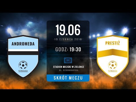 Futboliga: Wielki finał I edycji Andromeda - Prestiż