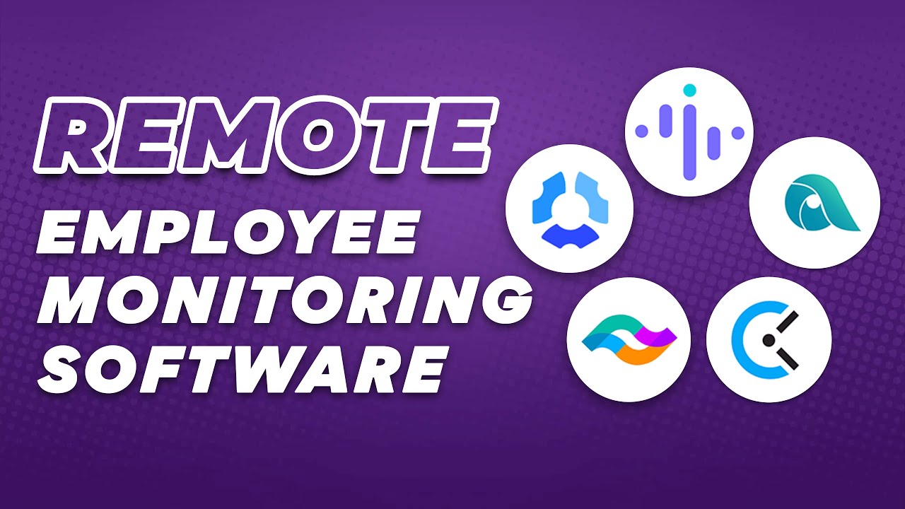 5 Best Remote Employee Monitoring Software for Any Business