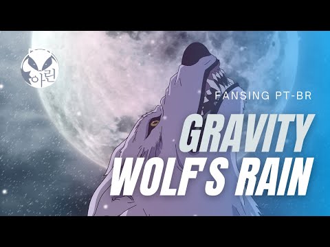 Wolf's Rain - Gravity Fandub BR