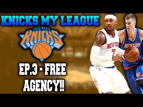 Free Agency Period! - Knicks My League Ep.3 - NBA 2K17
