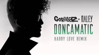 Gorillaz x Daley - Doncamatic (Harry Love Remix)