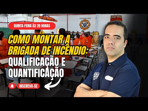 Como Montar a Brigada de Incêndio: Qualificação e Quantificação