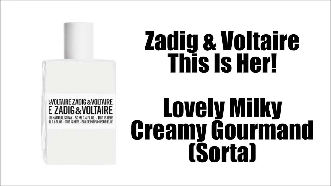 ZADIG & VOLTAIRE THIS IS HER | A Lovely Milky Creamy Gourmand Perfume (Sorta)