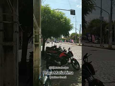 Praça Maria Lima centro de Ipueiras Ceará 11/09/2026