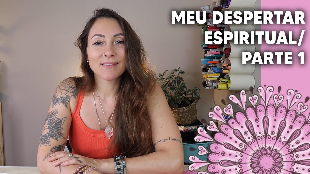 COMO FOI MEU DESPERTAR ESPIRITUAL - PARTE 1 | Taty Alencar