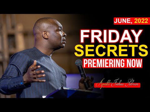 FRIDAY SECRETS, 17TH JUNE 2022 Apostle Joshua Selman 2022 | Commanding Your Morning