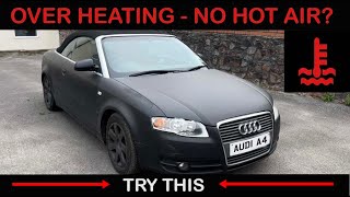 Audi A4 radiator and cooling system - how to bleed air - overheating/no heat from blowers. FIXED
