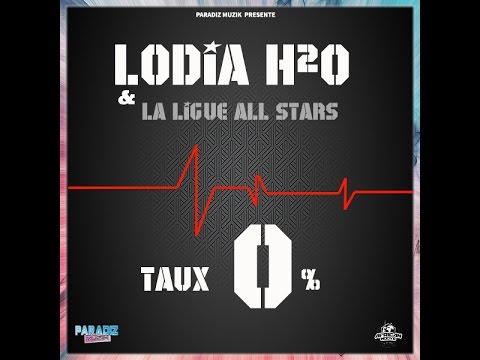 LODIA H2O & LIGUE ALL STARS - TAUX 0 % (Audio)