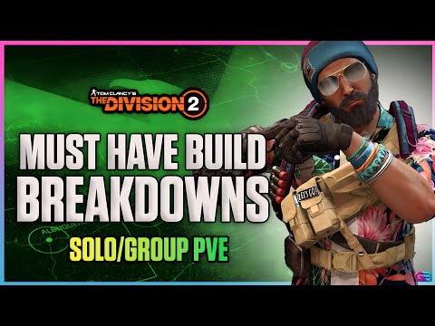 You Need To TRY THESE BUILDS! The Division 2: Solo Group PVE Build Guides - These Are A MUST HAVE!