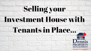Selling your investment House with Tenants in Place