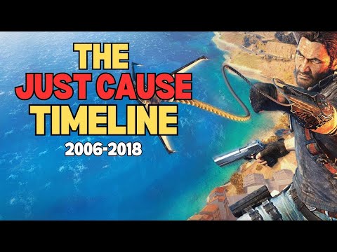 The Just Cause Series Timeline (2006-2018) | Documentary