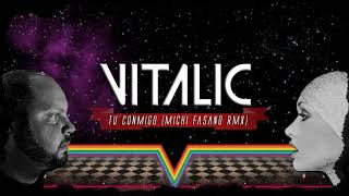 Vitalic - Tu Conmigo ( Michi Fasano Rmx )
