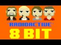 Radioactive 8 Bit Remix Cover Version Tribute To Imagine Dragons 8 Bit Universe