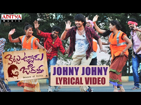 Johny Johny Song With English Lyrics | Kittu Unnadu Jagratha | Raj Tarun, Anu | Anup Rubens