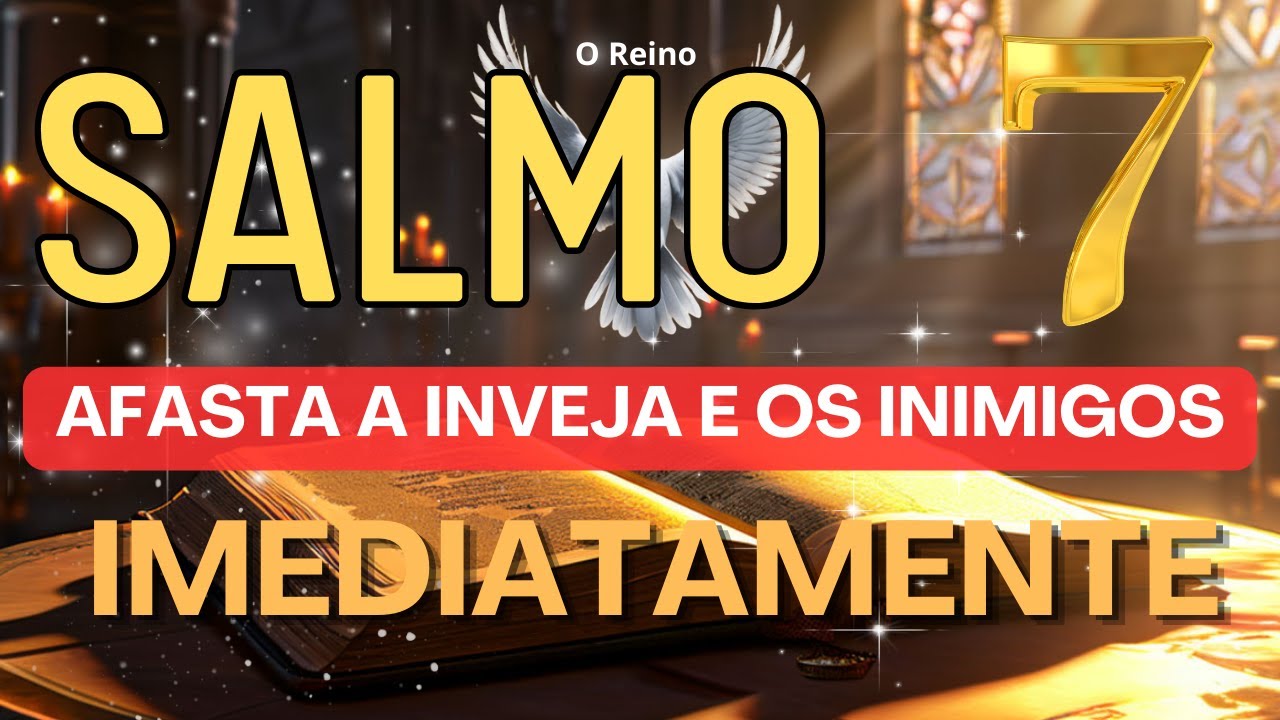 🛑PODEROSO SALMO 7! AFASTE seus INIMIGOS da sua Vida para SEMPRE .