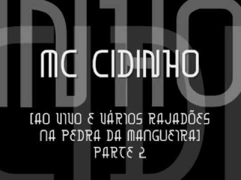 Mc Cidinho ♫ [AO VIVO E VÁRIOS RAJADÕES NA PEDRA DA MANGUEIRA] PARTE 2