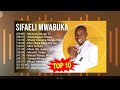 10 GREATEST  OF SIFAELI MWABUKA MIXTAPE SKIZA DIAL *811*29#