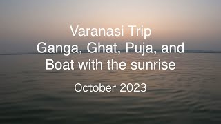 Varanasi Trip  Ganga, Ghat, Puja, and Boat with the sunrise