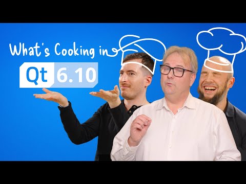 What's cooking in Qt 6.10?