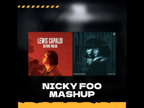 Martin Garrix & Third Party vs. Lewis Capaldi - Carry You x Before You Go (Nicky Foo Mashup)