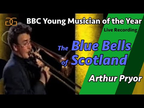 Arthur Pryor: 'The Blue Bells of Scotland'. Young Musician of the Year 2002