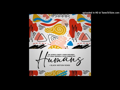 Da Africa Deep - Humans Feat. Lyrik Shoxen & KJM Cornetist (Original Mix)