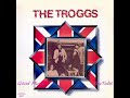 The Troggs - No Particular Place to go ( 1975 )