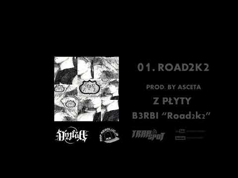01.B3RBI - ROAD2K2 (Prod. By Asceta) | ROAD2K2