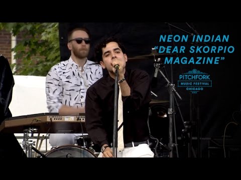 Neon Indian Perform "Dear Skorpio Magazine" | Pitchfork Music Festival 2016
