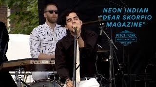 Neon Indian Perform &quot;Dear Skorpio Magazine&quot; | Pitchfork Music Festival 2016