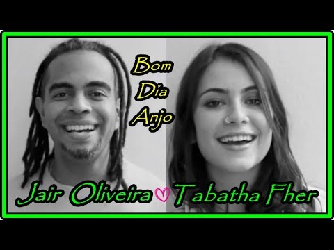 Jair Oliveira e Tabatha Fher - Bom Dia, Anjo (Voz, Letra e Violão)