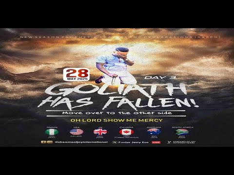 OH LORD SHOW ME MERCY// [GOLIATH HAS FALLEN - DAY 3] || NSPPD || 28TH MAY 2025