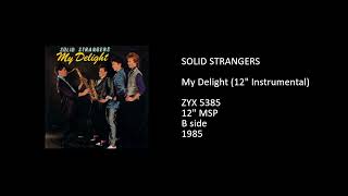 SOLID STRANGERS - My Delight (12'' Instrumental) - 1985