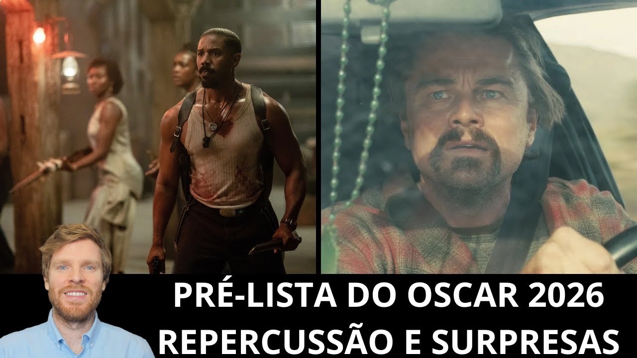 Ao vivo: Pré-lista do Oscar 2026 - repercussão e surpresas da temporada