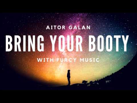 Aitor Galan - Bring Your Booty