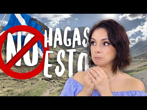 10 cosas que NO debes hacer si vienes a Escocia.