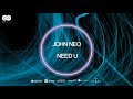 John Neo Need U Official Single