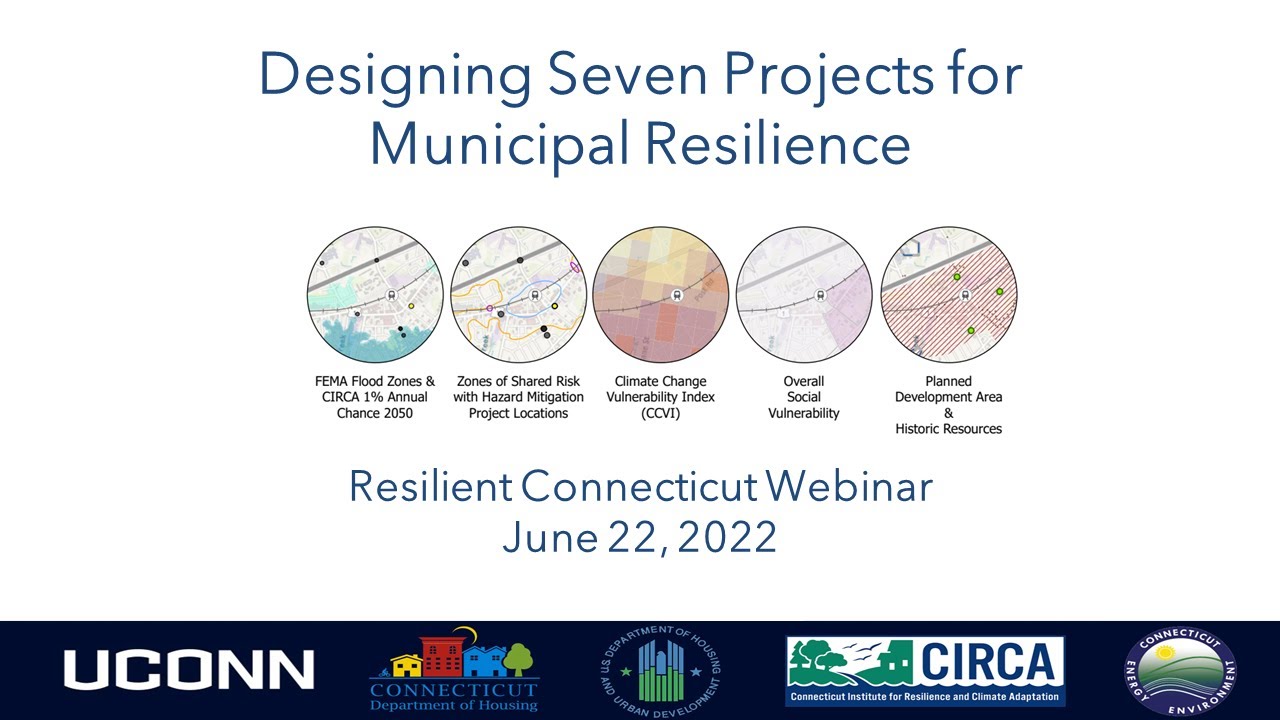 Resilient Connecticut Phase III – Designing Seven Projects for Municipal Resilience
