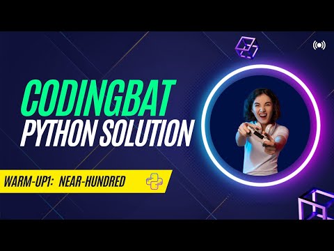 Codingbat Solution Python Warmup1 Near Hundred