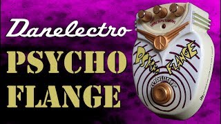 Video thumbnail for Danelectro Psycho Flange Flanger Pedal Demo by Isurus