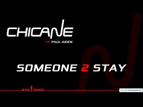 Chicane ft. Paul Aiden - Someone To Stay (Rad!oMix)
