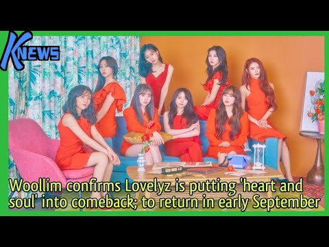 Woollim confirms Lovelyz is putting 'heart and soul' into comeback; to return in early September