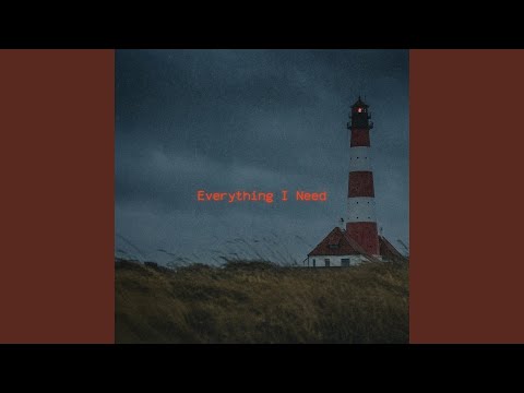 Everything I Need