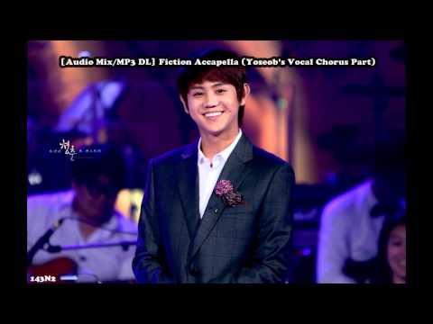[Audio Mix/MP3 DL] 120926 Fiction Accapella (Yoseob Ver.)